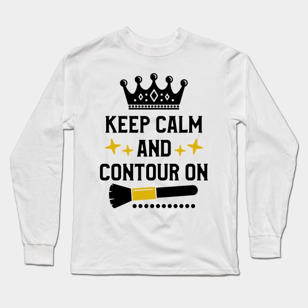 Keep Calm And Contour On Long Sleeve T-Shirt by  Dynamic Diva Designs